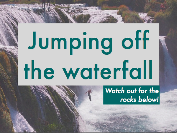 Jumping off the waterfall