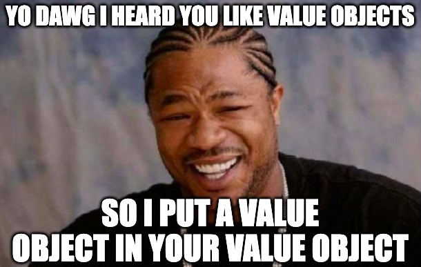 I put a value object in your value object